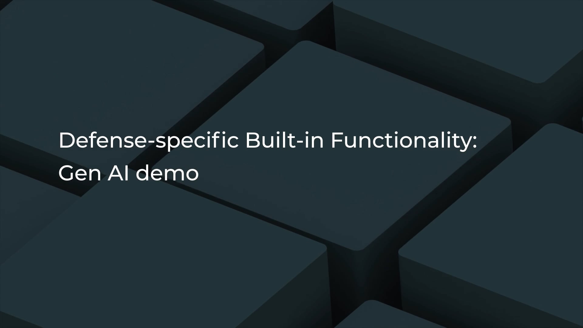 Defense-specific Built-in Functionality- Gen AI demo Video Thumbnail