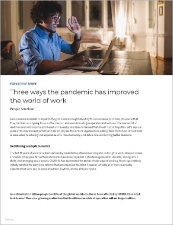 Three ways the pandemic has improved the world of work