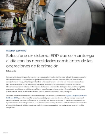 Select an ERP system that keeps up with   the evolving needs of manufacturing operations Executive Brief Spanish LATAM   457px