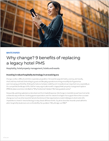 Why change 9 benefits of replacing a legacy hotel PMS White Paper English
