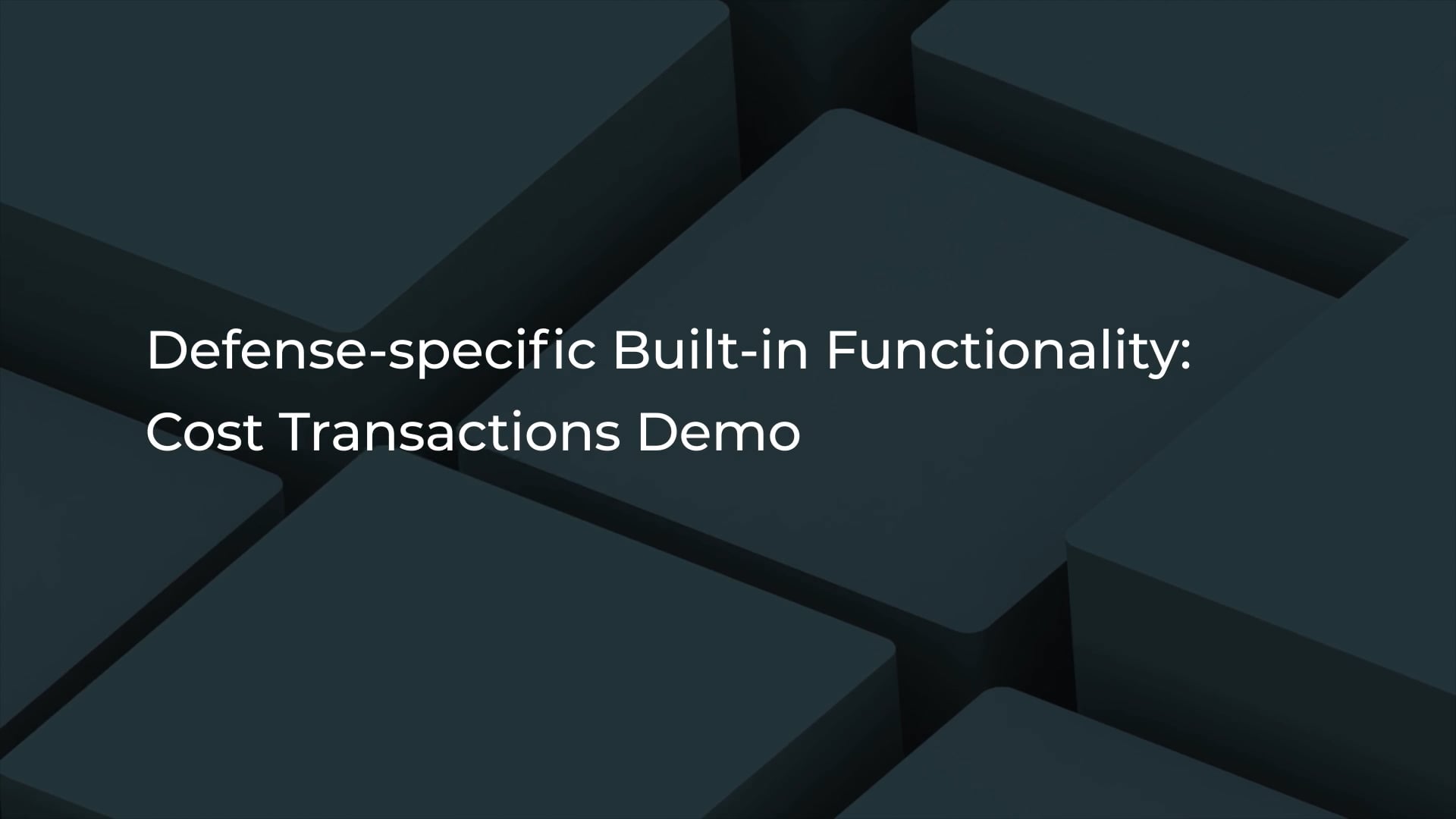 Defense-specific Built-in Functionality- Cost Transactions Demo Video Thumbnail