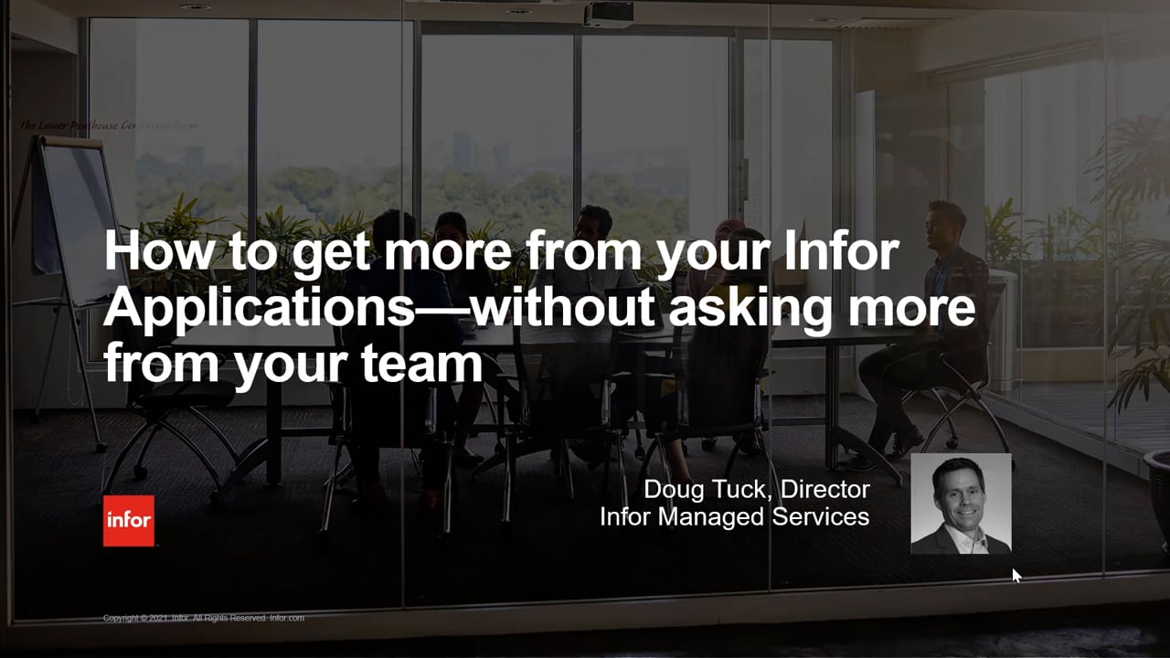 620213666 How to get more from your Infor Applications without asking more from your team